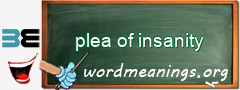 WordMeaning blackboard for plea of insanity